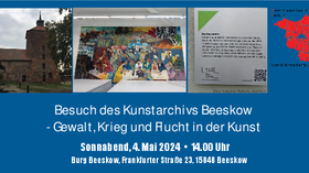Flyer Besuch des Kunstarchivs Beeskow - Gewalt, Krieg und Flucht in der Kunst 